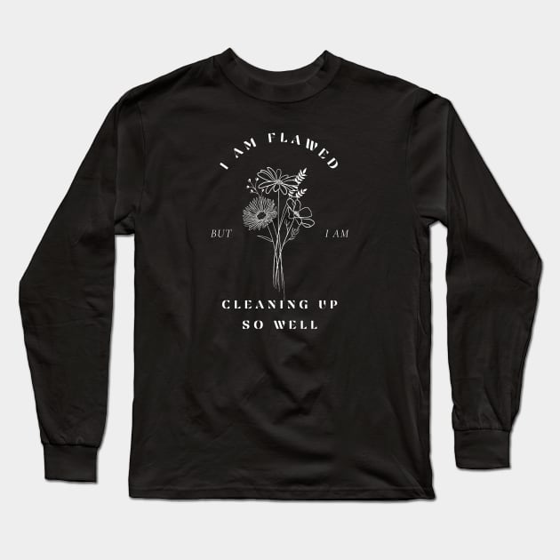 I Am Flawed Long Sleeve T-Shirt by Totally Major